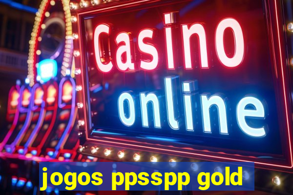 jogos ppsspp gold